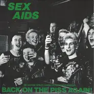 Sex Aids - Back On The Piss Again!