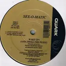 12inch Vinyl Single - Sex-O-Matic - Wake Up! (And Smell The Pussy)