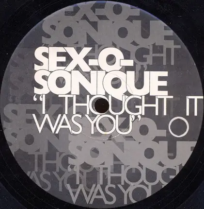Sex-O-Sonique - I Thought It Was You (The Salt City Orchestra Remixes)