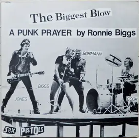 The Sex Pistols - The Biggest Blow (A Punk Prayer By Ronnie Biggs) / My Way
