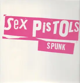 The Sex Pistols - Spunk