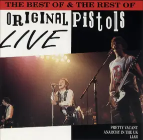 The Sex Pistols - The Best Of & The Rest Of - Original Pistols Live