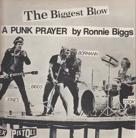 The Sex Pistols - The Biggest Blow (A Punk Prayer By Ronnie Biggs)