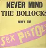 LP - Sex Pistols - Never Mind The Bollocks Here's The Sex Pistols - 11 track 1st press