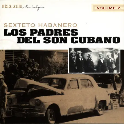 Sexteto Habanero - Los Padres Del Son Cubano Volume 2