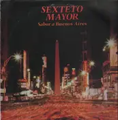 Sexteto Mayor - Sabor a Buenos Aires