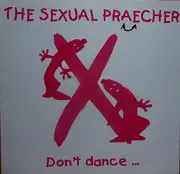 12inch Vinyl Single - Sexual Preacher - Don't Dance, Fuck!