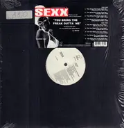 Sexx - You Bring The Freak Outta Me