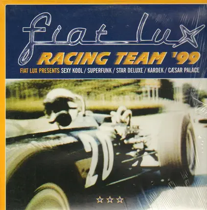 Sexy Kool / Superfunk / Star Deluxe a.o. - Fiat Lux Racing Team '99