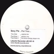 Sexy Pie - For You...