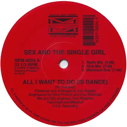 Sex And The Single Girl - All I Want To Do (Is Dance)