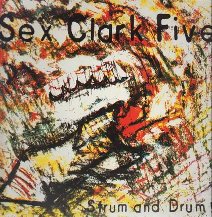 Sex Clark Five - Strum And Drum!