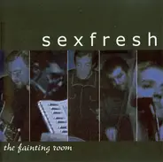 Sexfresh - The Fainting Room