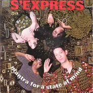 S'Express - Mantra For A State Of Mind