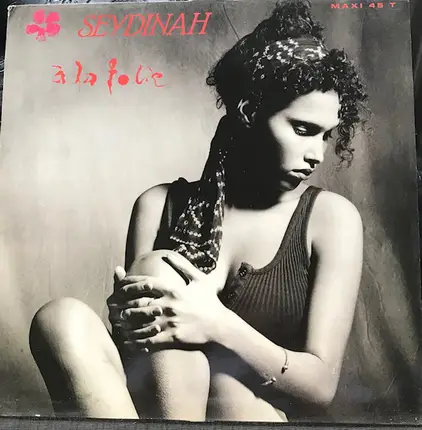 Seydinah - A La Folie