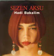 Sezen Aksu - Hadi Bakalim