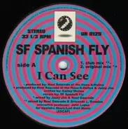 SF Spanish Fly - I Can See