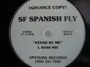 SF Spanish Fly - Comming To Get Your Love & Stand By Me