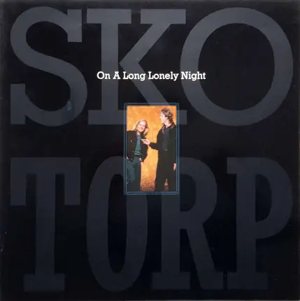 Sko/Torp - On a Long Lonely Night