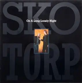 Sko/Torp - On A Long Lonely Night