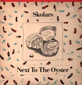 Skolars - Next To The Oyster