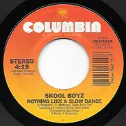 Skool Boyz - Nothin' Like A Slow Dance