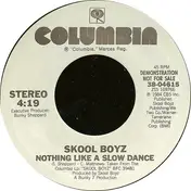 Skool Boyz - Nothing Like A Slow Dance