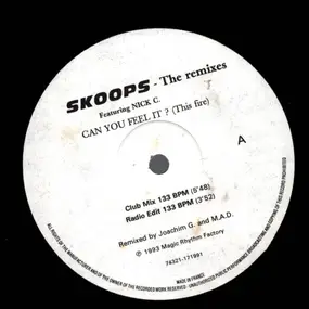 Skoops Featuring Nick C - Can You Feel It? (This Fire) (The Remixes)