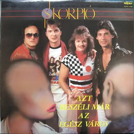 Skorpió - Azt Beszéli Már Az Egész Város
