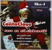CD - Ska-j - DesCanta Claus Vol. 3 .  Cosa Xe Sti Cinbaneti