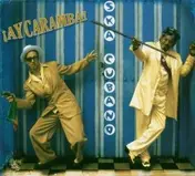 ska cubano - Ay Caramba