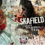 Skafield - CREATE YOUR OWN HELL