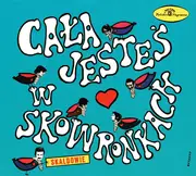 CD - Skaldowie - Cała Jesteś W Skowronkach - Digipak