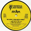 12inch Vinyl Single - Skam - We Didn't Even Need James - Still Sealed