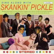 Skankin' Pickle - Sing Along With...