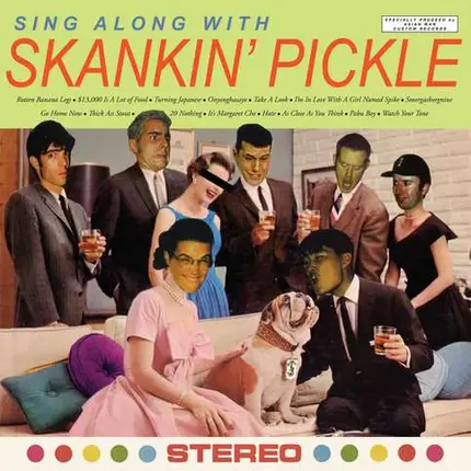 Skankin' Pickle - Sing Along With...