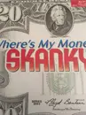 12inch Vinyl Single - Skanky - Where's My Money