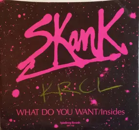 Skank - Insides / What Do You Want