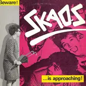 Skaos - Beware! ...Is Approaching!
