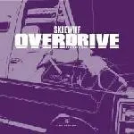 Skeewiff - Overdrive EP