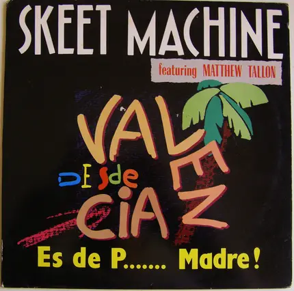 Skeet Machine Featuring Matthew Tallon - Es De P... Madre!