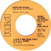 7inch Vinyl Single - Skeeter Davis - I Can't Believe That It's All Over
