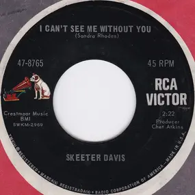Skeeter Davis - I Can't See Me Without You