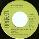 7inch Vinyl Single - Skeeter Davis - We Need A Lot More Of Jesus