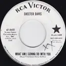 7inch Vinyl Single - Skeeter Davis - What Am I Gonna Do With You - RCA Rockaway