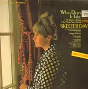 LP - Skeeter Davis - What Does It Take (To Keep A Man Like You Satisfied)
