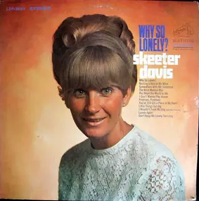 Skeeter Davis - Why So Lonely?