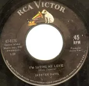 Skeeter Davis - I'm Saving My Love / Somebody Else On Your Mind