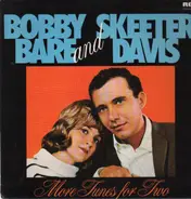 Bobby Bare and Skeeter Davis - More Tunes for Two