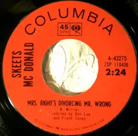 Skeets McDonald - Mrs. Right Is Divorcing Mr. Wrong / Me And My Heart And My Shoes